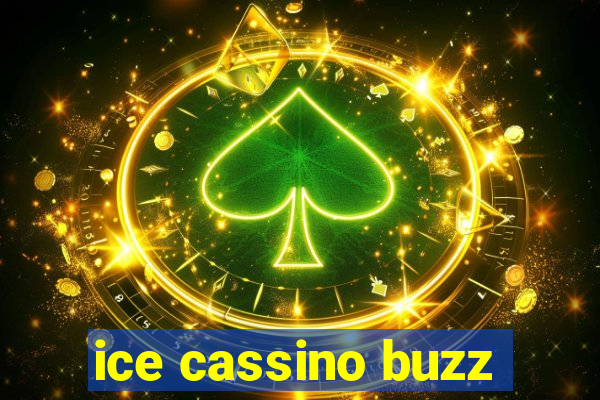 ice cassino buzz